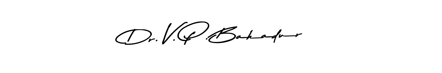 Here are the top 10 professional signature styles for the name Dr. V. P . Bahadur. These are the best autograph styles you can use for your name. Dr. V. P . Bahadur signature style 9 images and pictures png