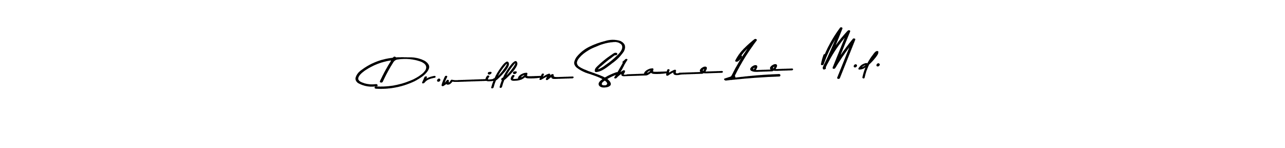 The best way (Asem Kandis PERSONAL USE) to make a short signature is to pick only two or three words in your name. The name Dr.william Shane Lee  M.d. include a total of six letters. For converting this name. Dr.william Shane Lee  M.d. signature style 9 images and pictures png