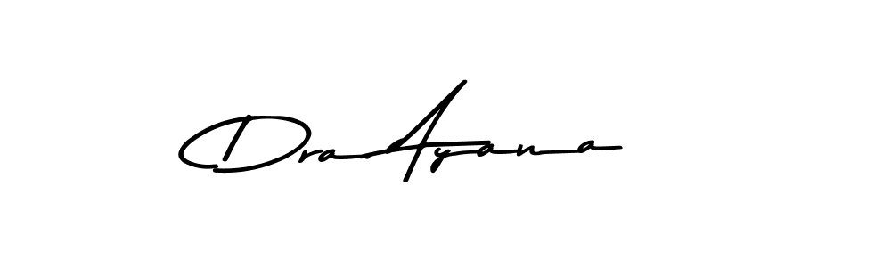 The best way (Asem Kandis PERSONAL USE) to make a short signature is to pick only two or three words in your name. The name Dra. Ayana include a total of six letters. For converting this name. Dra. Ayana signature style 9 images and pictures png