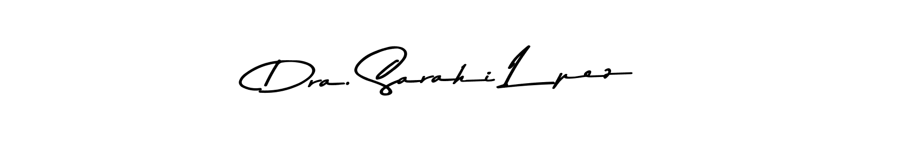 Asem Kandis PERSONAL USE is a professional signature style that is perfect for those who want to add a touch of class to their signature. It is also a great choice for those who want to make their signature more unique. Get Dra. Sarahi López name to fancy signature for free. Dra. Sarahi López signature style 9 images and pictures png