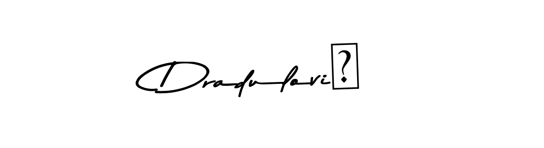 Similarly Asem Kandis PERSONAL USE is the best handwritten signature design. Signature creator online .You can use it as an online autograph creator for name Dradulović. Dradulović signature style 9 images and pictures png