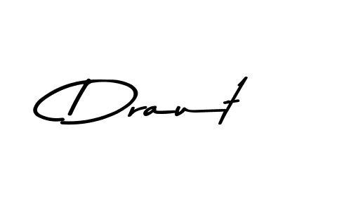 Create a beautiful signature design for name Draut. With this signature (Asem Kandis PERSONAL USE) fonts, you can make a handwritten signature for free. Draut signature style 9 images and pictures png