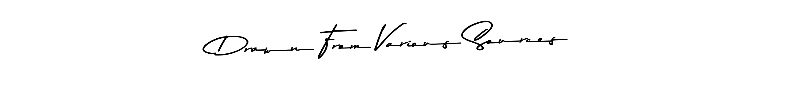 Also we have Drawn From Various Sources name is the best signature style. Create professional handwritten signature collection using Asem Kandis PERSONAL USE autograph style. Drawn From Various Sources signature style 9 images and pictures png