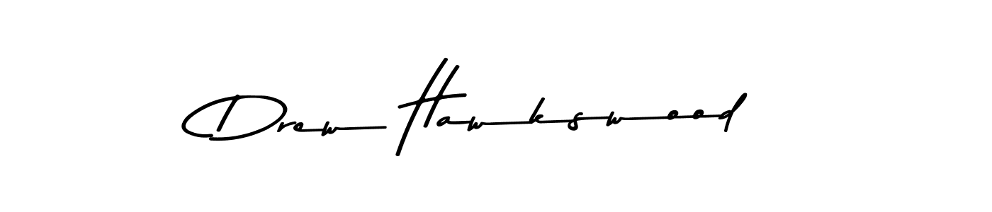 You should practise on your own different ways (Asem Kandis PERSONAL USE) to write your name (Drew Hawkswood) in signature. don't let someone else do it for you. Drew Hawkswood signature style 9 images and pictures png