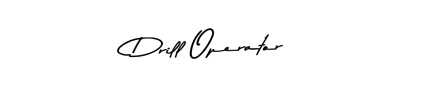 Drill Operator stylish signature style. Best Handwritten Sign (Asem Kandis PERSONAL USE) for my name. Handwritten Signature Collection Ideas for my name Drill Operator. Drill Operator signature style 9 images and pictures png