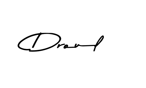 Droul stylish signature style. Best Handwritten Sign (Asem Kandis PERSONAL USE) for my name. Handwritten Signature Collection Ideas for my name Droul. Droul signature style 9 images and pictures png
