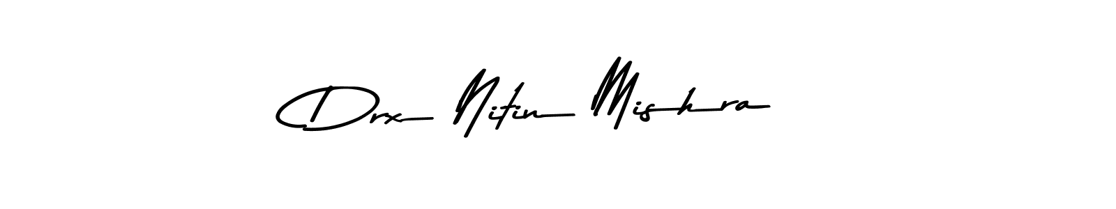 Design your own signature with our free online signature maker. With this signature software, you can create a handwritten (Asem Kandis PERSONAL USE) signature for name Drx Nitin Mishra. Drx Nitin Mishra signature style 9 images and pictures png