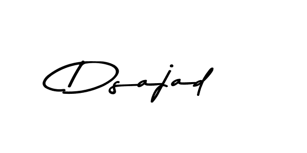 Dsajad stylish signature style. Best Handwritten Sign (Asem Kandis PERSONAL USE) for my name. Handwritten Signature Collection Ideas for my name Dsajad. Dsajad signature style 9 images and pictures png