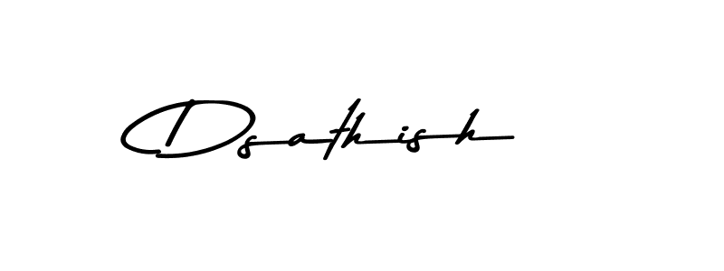 Use a signature maker to create a handwritten signature online. With this signature software, you can design (Asem Kandis PERSONAL USE) your own signature for name Dsathish. Dsathish signature style 9 images and pictures png