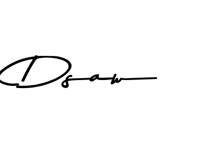 Check out images of Autograph of Dsaw name. Actor Dsaw Signature Style. Asem Kandis PERSONAL USE is a professional sign style online. Dsaw signature style 9 images and pictures png