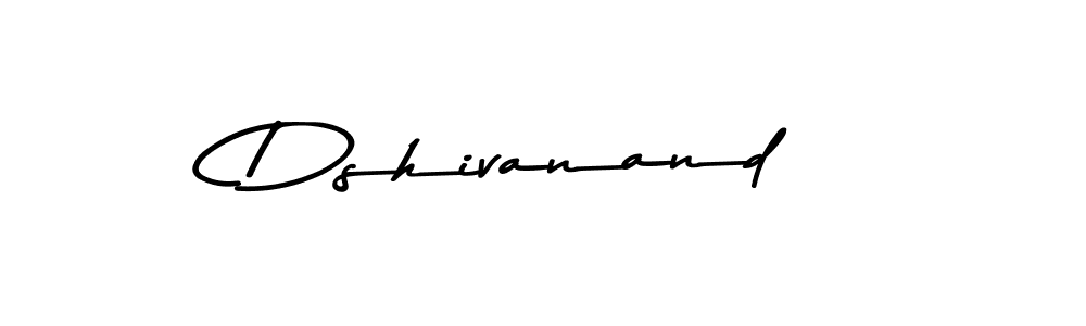 Dshivanand stylish signature style. Best Handwritten Sign (Asem Kandis PERSONAL USE) for my name. Handwritten Signature Collection Ideas for my name Dshivanand. Dshivanand signature style 9 images and pictures png