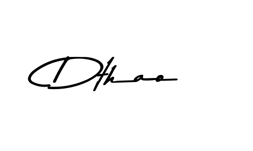 Dthao stylish signature style. Best Handwritten Sign (Asem Kandis PERSONAL USE) for my name. Handwritten Signature Collection Ideas for my name Dthao. Dthao signature style 9 images and pictures png