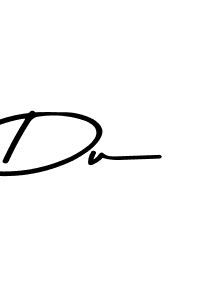 Create a beautiful signature design for name Du. With this signature (Asem Kandis PERSONAL USE) fonts, you can make a handwritten signature for free. Du signature style 9 images and pictures png