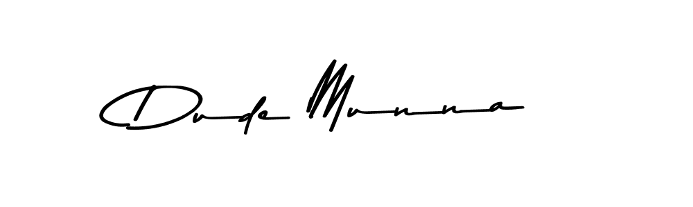 You should practise on your own different ways (Asem Kandis PERSONAL USE) to write your name (Dude Munna) in signature. don't let someone else do it for you. Dude Munna signature style 9 images and pictures png