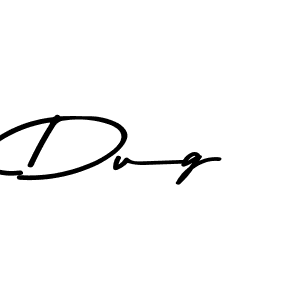 You should practise on your own different ways (Asem Kandis PERSONAL USE) to write your name (Dug) in signature. don't let someone else do it for you. Dug signature style 9 images and pictures png