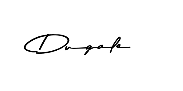 Create a beautiful signature design for name Dugale. With this signature (Asem Kandis PERSONAL USE) fonts, you can make a handwritten signature for free. Dugale signature style 9 images and pictures png