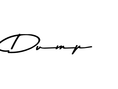 Make a beautiful signature design for name Dump. With this signature (Asem Kandis PERSONAL USE) style, you can create a handwritten signature for free. Dump signature style 9 images and pictures png