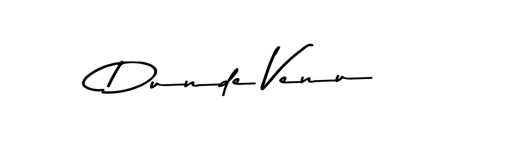 Dunde Venu stylish signature style. Best Handwritten Sign (Asem Kandis PERSONAL USE) for my name. Handwritten Signature Collection Ideas for my name Dunde Venu. Dunde Venu signature style 9 images and pictures png