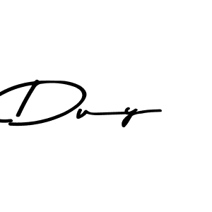 You should practise on your own different ways (Asem Kandis PERSONAL USE) to write your name (Duy) in signature. don't let someone else do it for you. Duy signature style 9 images and pictures png