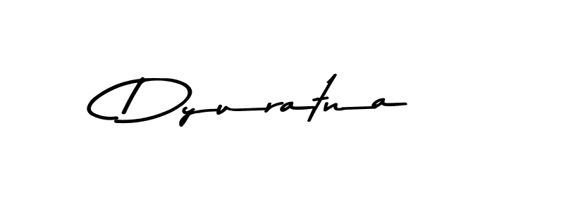 Make a beautiful signature design for name Dyuratna. With this signature (Asem Kandis PERSONAL USE) style, you can create a handwritten signature for free. Dyuratna signature style 9 images and pictures png