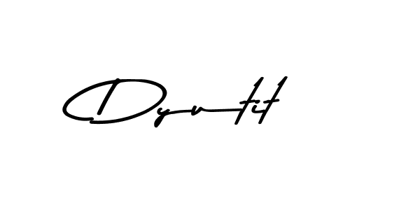 Dyutit stylish signature style. Best Handwritten Sign (Asem Kandis PERSONAL USE) for my name. Handwritten Signature Collection Ideas for my name Dyutit. Dyutit signature style 9 images and pictures png