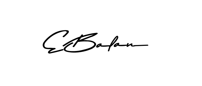 You should practise on your own different ways (Asem Kandis PERSONAL USE) to write your name (E Balan) in signature. don't let someone else do it for you. E Balan signature style 9 images and pictures png