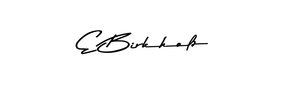 How to make E Birkholz name signature. Use Asem Kandis PERSONAL USE style for creating short signs online. This is the latest handwritten sign. E Birkholz signature style 9 images and pictures png
