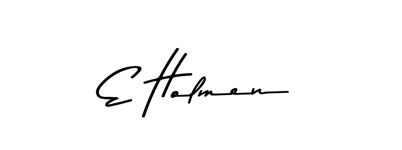 Also we have E Holmen name is the best signature style. Create professional handwritten signature collection using Asem Kandis PERSONAL USE autograph style. E Holmen signature style 9 images and pictures png