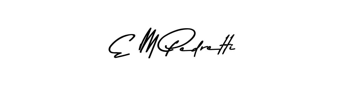 You should practise on your own different ways (Asem Kandis PERSONAL USE) to write your name (E M Pedretti) in signature. don't let someone else do it for you. E M Pedretti signature style 9 images and pictures png