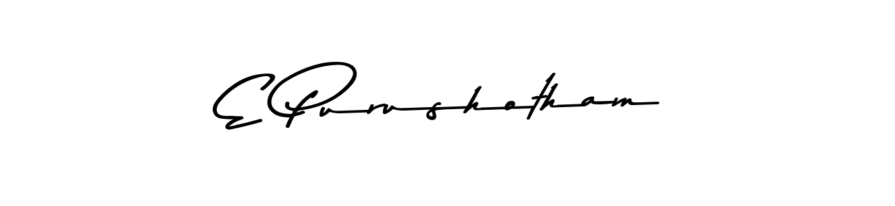 How to make E Purushotham name signature. Use Asem Kandis PERSONAL USE style for creating short signs online. This is the latest handwritten sign. E Purushotham signature style 9 images and pictures png