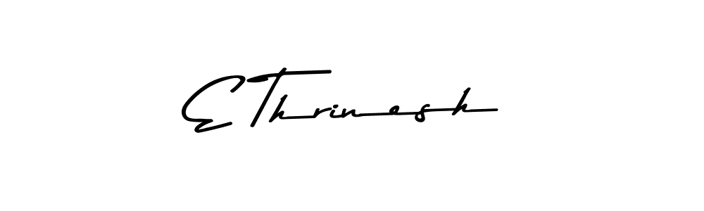 if you are searching for the best signature style for your name E Thrinesh. so please give up your signature search. here we have designed multiple signature styles  using Asem Kandis PERSONAL USE. E Thrinesh signature style 9 images and pictures png