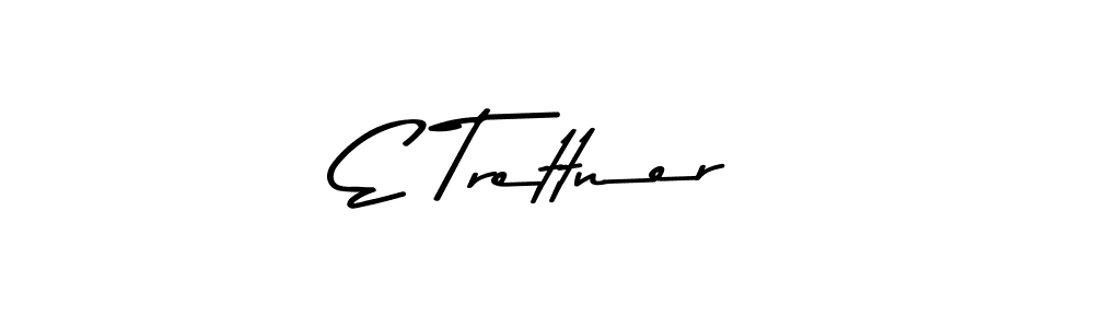 Check out images of Autograph of E Trettner name. Actor E Trettner Signature Style. Asem Kandis PERSONAL USE is a professional sign style online. E Trettner signature style 9 images and pictures png