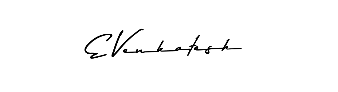 How to make E Venkatesh name signature. Use Asem Kandis PERSONAL USE style for creating short signs online. This is the latest handwritten sign. E Venkatesh signature style 9 images and pictures png