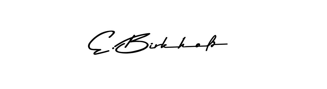 How to make E. Birkholz name signature. Use Asem Kandis PERSONAL USE style for creating short signs online. This is the latest handwritten sign. E. Birkholz signature style 9 images and pictures png