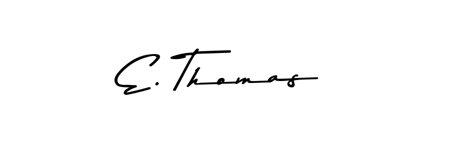 E. Thomas stylish signature style. Best Handwritten Sign (Asem Kandis PERSONAL USE) for my name. Handwritten Signature Collection Ideas for my name E. Thomas. E. Thomas signature style 9 images and pictures png