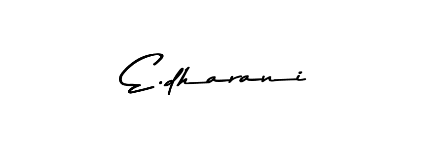 Best and Professional Signature Style for E.dharani. Asem Kandis PERSONAL USE Best Signature Style Collection. E.dharani signature style 9 images and pictures png