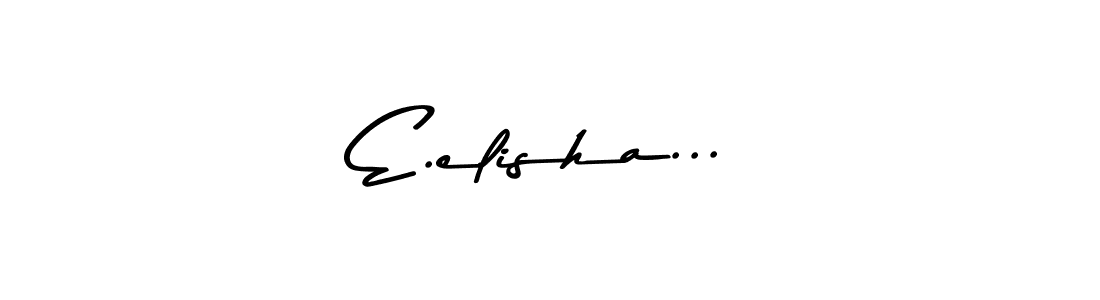 Also we have E.elisha... name is the best signature style. Create professional handwritten signature collection using Asem Kandis PERSONAL USE autograph style. E.elisha... signature style 9 images and pictures png