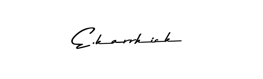 How to make E.karrhick name signature. Use Asem Kandis PERSONAL USE style for creating short signs online. This is the latest handwritten sign. E.karrhick signature style 9 images and pictures png