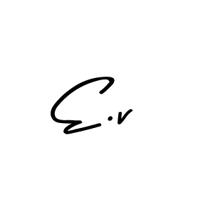 The best way (Asem Kandis PERSONAL USE) to make a short signature is to pick only two or three words in your name. The name E.v include a total of six letters. For converting this name. E.v signature style 9 images and pictures png