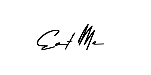 Create a beautiful signature design for name Eat Me. With this signature (Asem Kandis PERSONAL USE) fonts, you can make a handwritten signature for free. Eat Me signature style 9 images and pictures png