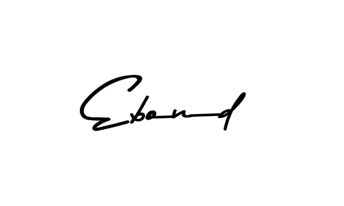 Ebond stylish signature style. Best Handwritten Sign (Asem Kandis PERSONAL USE) for my name. Handwritten Signature Collection Ideas for my name Ebond. Ebond signature style 9 images and pictures png