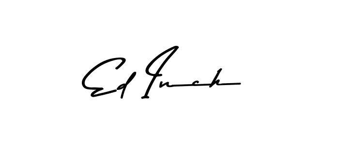 You should practise on your own different ways (Asem Kandis PERSONAL USE) to write your name (Ed Inch) in signature. don't let someone else do it for you. Ed Inch signature style 9 images and pictures png