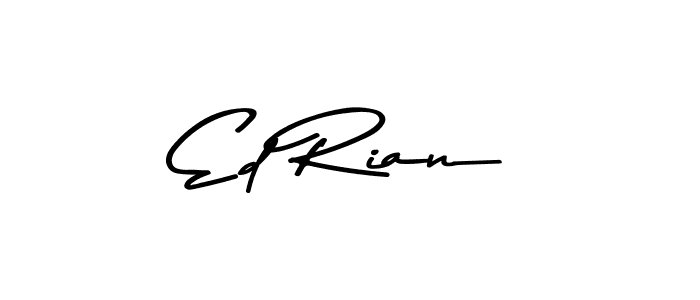 Make a beautiful signature design for name Ed Rian. With this signature (Asem Kandis PERSONAL USE) style, you can create a handwritten signature for free. Ed Rian signature style 9 images and pictures png