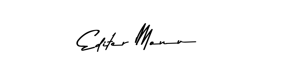 Make a beautiful signature design for name Editer Monu. With this signature (Asem Kandis PERSONAL USE) style, you can create a handwritten signature for free. Editer Monu signature style 9 images and pictures png