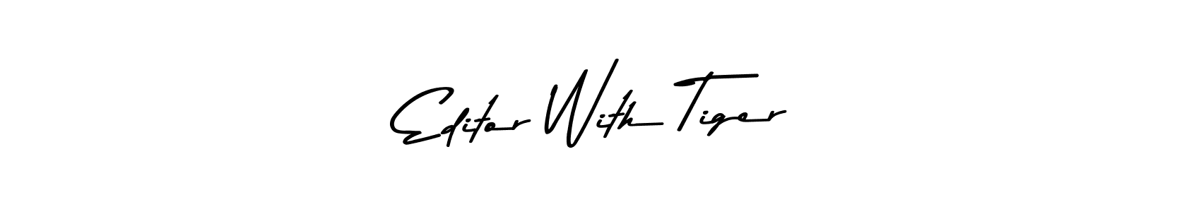 This is the best signature style for the Editor With Tiger name. Also you like these signature font (Asem Kandis PERSONAL USE). Mix name signature. Editor With Tiger signature style 9 images and pictures png