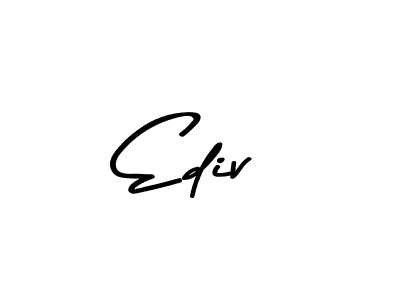 Use a signature maker to create a handwritten signature online. With this signature software, you can design (Asem Kandis PERSONAL USE) your own signature for name Ediv. Ediv signature style 9 images and pictures png