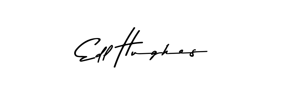 Create a beautiful signature design for name Edl Hughes. With this signature (Asem Kandis PERSONAL USE) fonts, you can make a handwritten signature for free. Edl Hughes signature style 9 images and pictures png