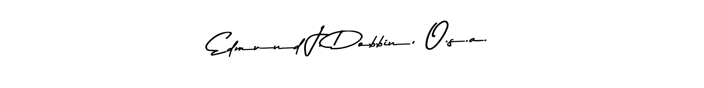 Best and Professional Signature Style for Edmund J. Dobbin, O.s.a.. Asem Kandis PERSONAL USE Best Signature Style Collection. Edmund J. Dobbin, O.s.a. signature style 9 images and pictures png