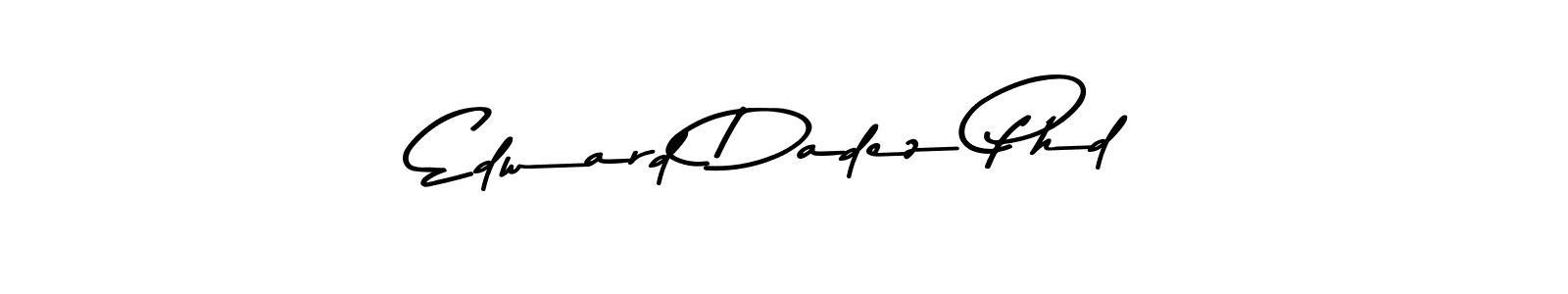 if you are searching for the best signature style for your name Edward Dadez Phd. so please give up your signature search. here we have designed multiple signature styles  using Asem Kandis PERSONAL USE. Edward Dadez Phd signature style 9 images and pictures png