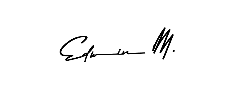 Also You can easily find your signature by using the search form. We will create Edwin M. name handwritten signature images for you free of cost using Asem Kandis PERSONAL USE sign style. Edwin M. signature style 9 images and pictures png